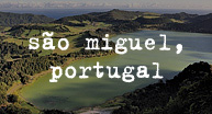 s&atilde;o miguel, portugal